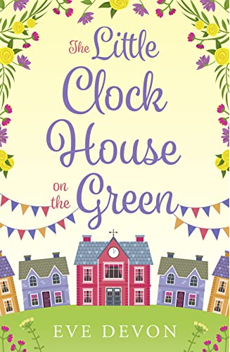 Stock image for THE LITTLE CLOCK HOUSE ON THE GREEN: A heartwarming cosy romance perfect for summer: Book 1 (Whispers Wood) for sale by Re-Read Ltd