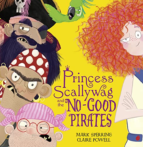 Beispielbild fr Princess Scallywag and the No-good Pirates zum Verkauf von WorldofBooks