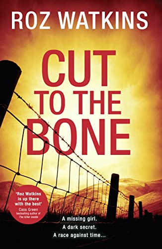 Stock image for Cut to the Bone: A gripping and suspenseful crime thriller full of twists: Book 3 (A DI Meg Dalton thriller) for sale by WorldofBooks