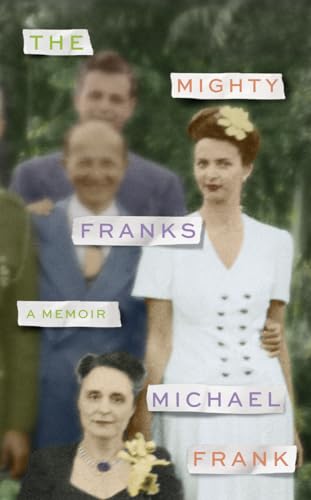 Beispielbild fr The Mighty Franks: A Memoir zum Verkauf von WorldofBooks