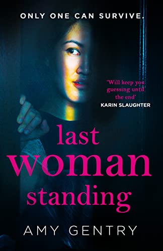 Beispielbild fr Last Woman Standing: an addictive and absolutely gripping psychological thriller with a shocking twist zum Verkauf von WorldofBooks