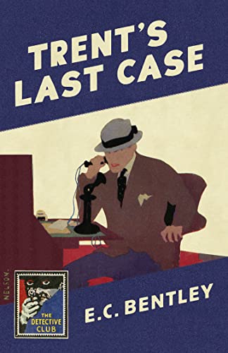 Imagen de archivo de Trent's Last Case (Detective Club Crime Classics) a la venta por ThriftBooks-Atlanta