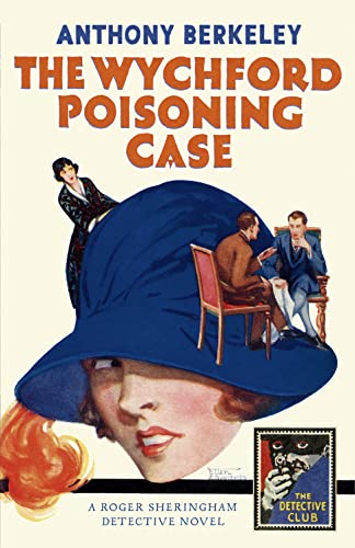 Stock image for The Wychford Poisoning Case (Detective Club Crime Classics) for sale by WorldofBooks