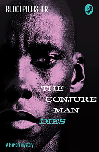 Stock image for The Conjure-Man Dies: A Harlem Mystery: The first ever African-American crime novel (Detective Club Crime Classics) for sale by Goodwill of Colorado