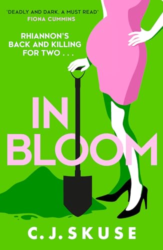 Imagen de archivo de In Bloom: TikTok made me buy it! The darkly funny serial killer thriller you can  t put down: Book 2 (Sweetpea series) a la venta por WorldofBooks