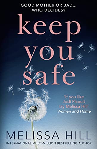 Stock image for Keep You Safe: A tear-jerking and compelling story that will make you think from the international multi-million bestselling author for sale by AwesomeBooks