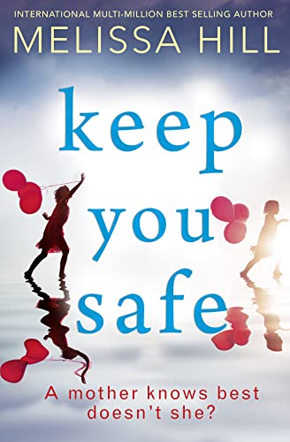 9780008217143: Keep You Safe: a tear-jerking and compelling story that will make you think from the international multi-million bestselling author