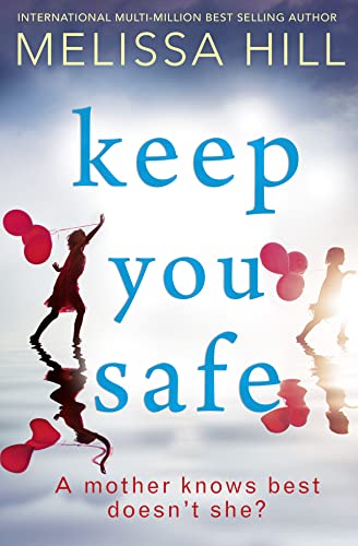 9780008217143: Keep You Safe [Paperback] Melissa Hill