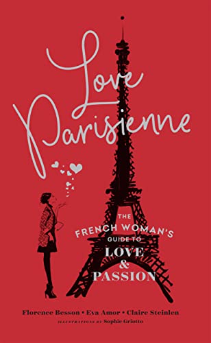 Beispielbild fr Love Parisienne: The French Woman  s Guide to Love and Passion zum Verkauf von AwesomeBooks