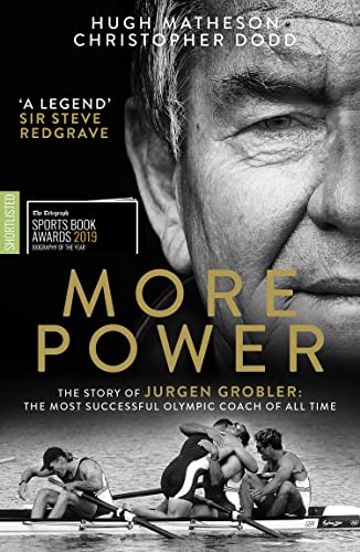 Stock image for More Power: The Story of Jurgen Grobler: The most successful Olympic coach of all time for sale by PlumCircle