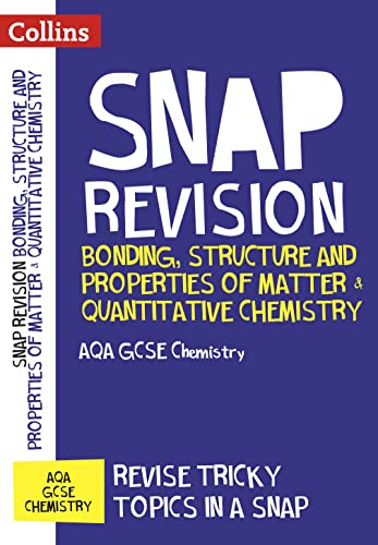 Stock image for Bonding, Structure and Properties of Matter & Quantitative Chemistry: AQA GCSE 9-1 Chemistry (Collins Snap Revision) for sale by WorldofBooks