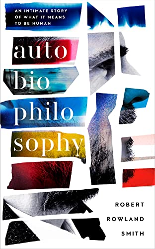 Beispielbild fr AutoBioPhilosophy: An intimate story of what it means to be human zum Verkauf von WorldofBooks
