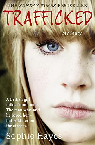 Beispielbild fr Trafficked: The Terrifying True Story of a British Girl Forced into the Sex Trade zum Verkauf von WorldofBooks