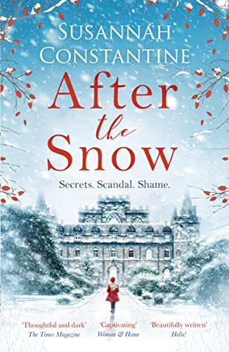 Imagen de archivo de After the Snow: A heart-warming story to curl up with, full of secrets and scandals! a la venta por SecondSale
