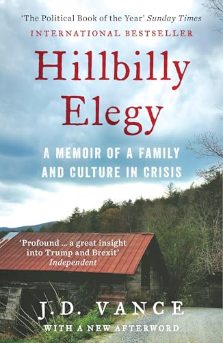 Beispielbild fr HILLBILLY ELEGY: A Memoir of a Family and Culture in Crisis: The International Bestselling Memoir Coming Soon as a Netflix Major Motion Picture starring Amy Adams and Glenn Close zum Verkauf von WorldofBooks