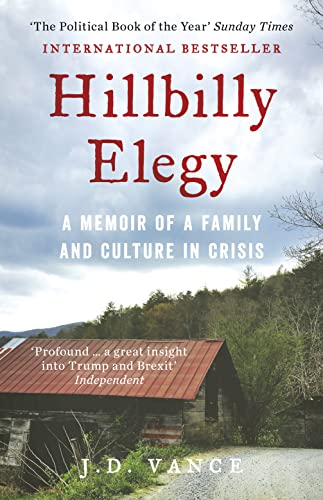 Stock image for HILLBILLY ELEGY: A Memoir of a Family and Culture in Crisis: The International Bestselling Memoir Coming Soon as a Netflix Major Motion Picture starring Amy Adams and Glenn Close for sale by WorldofBooks