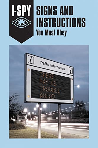 Stock image for I-SPY SIGNS AND INSTRUCTIONS: You Must Obey (I-SPY for Grown-ups) for sale by WorldofBooks