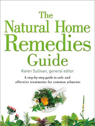 Beispielbild fr The Natural Home Remedies Guide: A step-by-step guide to safe and effective treatments for common ailments (Healing Guides) zum Verkauf von Chiron Media