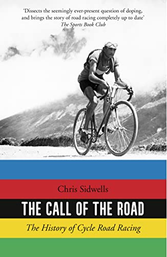 Stock image for The Call of the Road : The History of Cycle Road Racing for sale by Better World Books