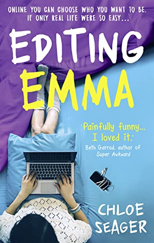9780008220976: Editing Emma. The Secret Blog of a Nearly Proper Person: Online you can choose who you want to be. If only real life were so easy...