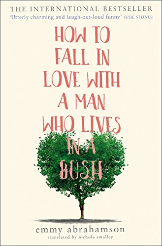 Stock image for How to Fall in Love with a Man Who Lives in a Bush [Soft Cover ] for sale by booksXpress