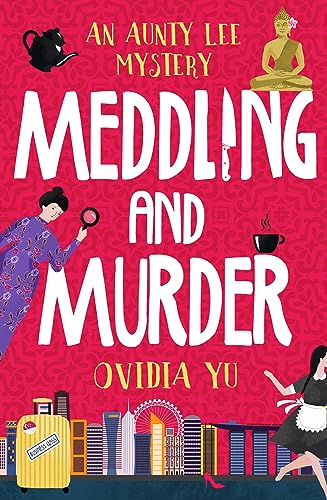 Beispielbild fr Meddling and Murder: An Aunty Lee Mystery (Aunty Lee Mysteries) zum Verkauf von BooksRun