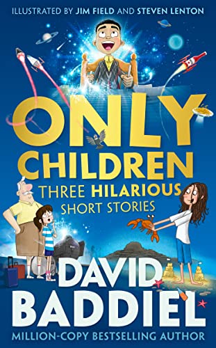 Stock image for Only Children: A funny illustrated story collection for kids from million-copy bestseller David Baddiel for sale by AwesomeBooks