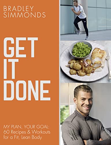 Stock image for Get It Done: My Plan, Your Goal: 60 Recipes and Workout Sessions for a Fit, Lean Body for sale by WorldofBooks