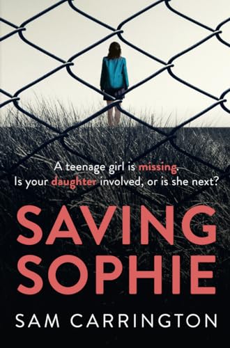 Stock image for Saving Sophie: A compulsively twisty psychological thriller that will keep you up all night for sale by WorldofBooks