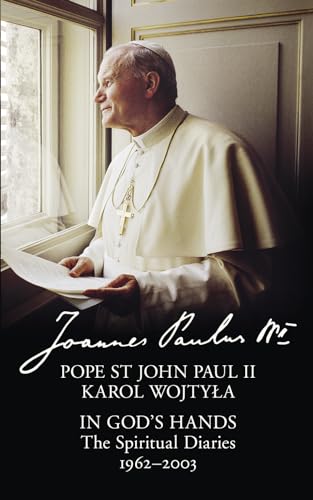 Imagen de archivo de In God  s Hands: The Spiritual Diaries of Pope St John Paul II a la venta por WorldofBooks