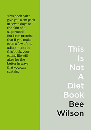 Imagen de archivo de This Is Not a Diet Book: A User  s Guide to Eating Well a la venta por WorldofBooks