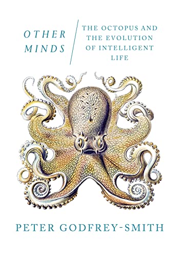 Stock image for Other Minds: The Octopus and the Evolution of Intelligent Life for sale by WorldofBooks