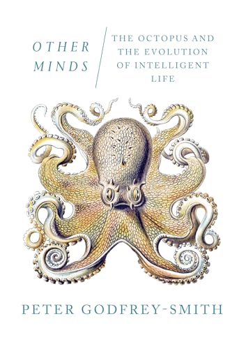 Beispielbild fr Other Minds: The Octopus and the Evolution of Intelligent Life zum Verkauf von WorldofBooks