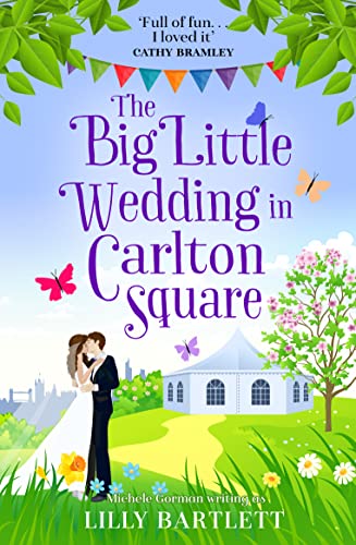 9780008226589: THE BIG LITTLE WEDDING IN CARLTON SQUARE: A gorgeously heartwarming romance and one of the top summer holiday reads for women: Book 1