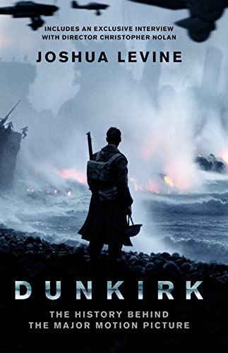 Beispielbild fr Dunkirk : The History Behind the Major Motion Picture zum Verkauf von Better World Books