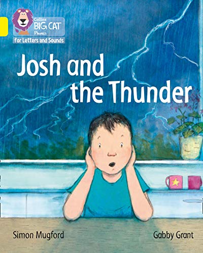 9780008230241: Josh and the Thunder: Band 03/Yellow (Collins Big Cat Phonics for Letters and Sounds)