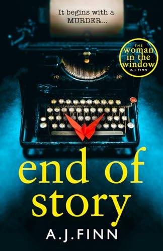 Imagen de archivo de End of Story: The psychological crime thriller you won  t want to miss in 2024 from the author of the No.1 Sunday Times bestseller The Woman in the Window a la venta por WorldofBooks