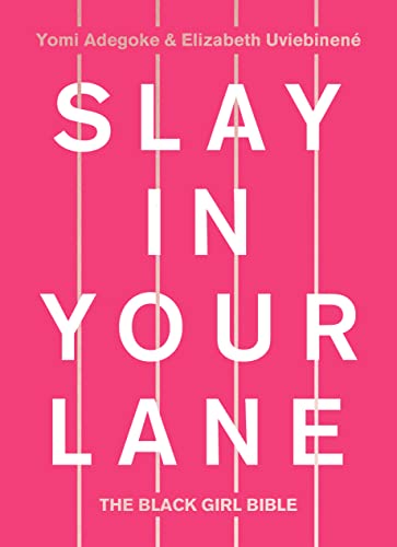 Stock image for Slay In Your Lane: The Black Girl Bible for sale by WorldofBooks