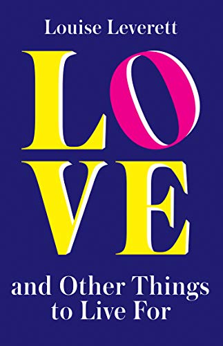 Beispielbild fr Love, and Other Things to Live For zum Verkauf von WorldofBooks