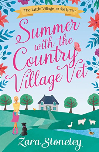 Beispielbild fr Summer with the Country Village Vet: A gorgeously uplifting and heartwarming romantic comedy to escape with (The Little Village on the Green) (Book 1) zum Verkauf von Books From California