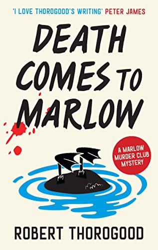 Stock image for Death Comes to Marlow: the brand new gripping British cosy crime mystery novel for summer 2023!: Book 2 (The Marlow Murder Club Mysteries) for sale by WorldofBooks