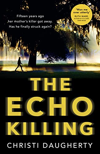 Stock image for The Echo Killing: A gripping debut crime thriller you won  t be able to put down!: Book 1 (The Harper McClain series) for sale by WorldofBooks