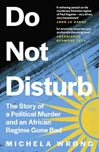 9780008238872: Do Not Disturb: The Story of a Political Murder and an African Regime Gone Bad