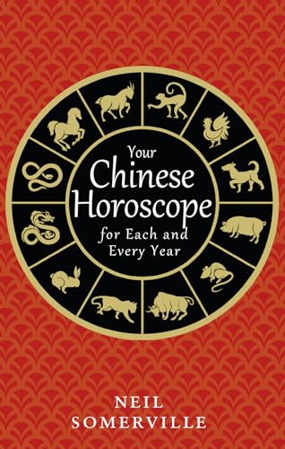 Beispielbild fr Your Chinese Horoscope for Each and Every Year zum Verkauf von Goodwill Southern California