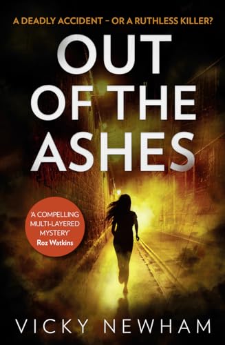 Beispielbild fr Out of the Ashes: A gripping crime thriller: A Di Maya Rahman Novel zum Verkauf von WorldofBooks