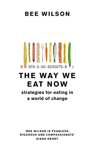 Beispielbild fr The Way We Eat Now: Fortnum & Mason Food Book of the Year 2020 zum Verkauf von WorldofBooks