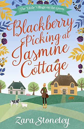 Stock image for Blackberry Picking at Jasmine Cottage (The Little Village on the Green) (Book 2) for sale by SecondSale