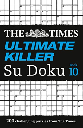 Stock image for The Times Ultimate Killer Su Doku Book 10: 200 of the Deadliest Su Doku Puzzles for sale by Redux Books