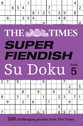 Beispielbild fr The Times Super Fiendish Su Doku Book 5: 200 challenging puzzles from The Times (The Times Su Doku) zum Verkauf von WorldofBooks