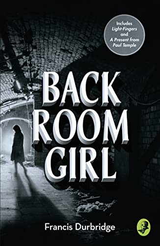 Beispielbild fr BACK ROOM GIRL: By the author of Paul Temple zum Verkauf von WorldofBooks